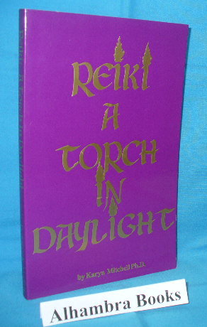 Image du vendeur pour Reiki : A Torch in Daylight mis en vente par Alhambra Books