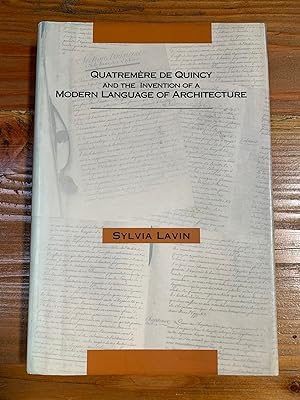 Immagine del venditore per Quatremre de Quincy and the Invention of a Modern Language of Architecture venduto da Bad Animal