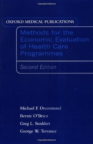 Immagine del venditore per Methods for the Economic Evaluation of Health Care Programmes (Oxford Medical Publications) venduto da Redux Books