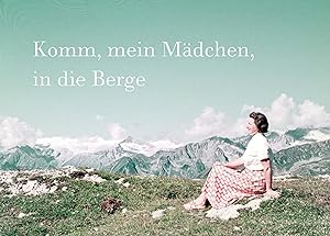Seller image for Komm, mein Maedchen, in die Berge for sale by moluna