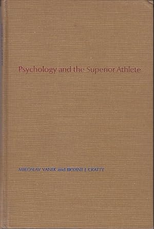 Psychology and the Superior Athlete [1st Edition]