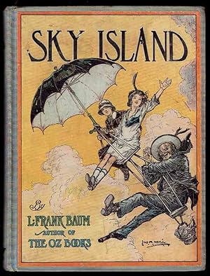 Sky Island - Being the Further Exciting Adventures of Trot and Cap'n Bill after Their Visit to th...