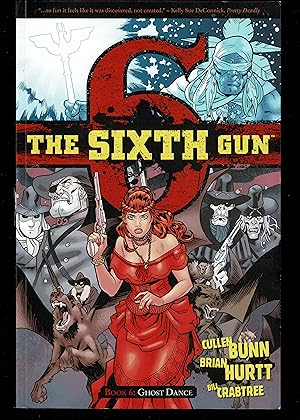 Image du vendeur pour The Sixth Gun Vol. 6: Ghost Dance (6) mis en vente par Granada Bookstore,            IOBA