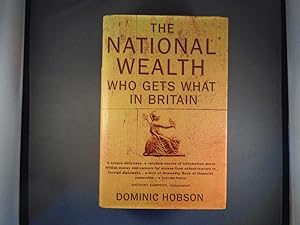 Bild des Verkufers fr The National Wealth: Who Gets What in Britain zum Verkauf von Strawberry Hill Books