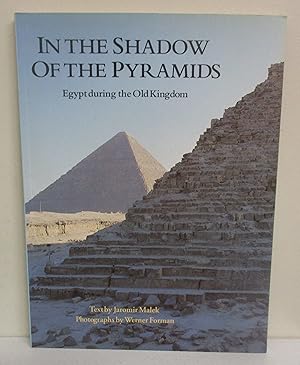 Imagen del vendedor de In the Shadow Of The Pyramids: Egypt during the Old Kingdom a la venta por The Book Junction