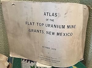 Immagine del venditore per ATLAS OF THE FLAT TOP URANIUM MINE GRANTS, NEW MEXICO venduto da Crossroads Books
