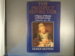 Image du vendeur pour The Prospect Before Her History of Women in Western Europe, 1500-1800 mis en vente par Strawberry Hill Books