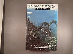 Imagen del vendedor de Passage Through El Dorado: Travelling the World's Last Great Wilderness a la venta por Strawberry Hill Books