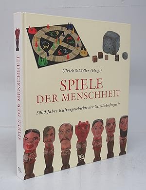 Spiele der Menschheit: 500 Jahre Kulturgeschichte der Gesellschaftspiele