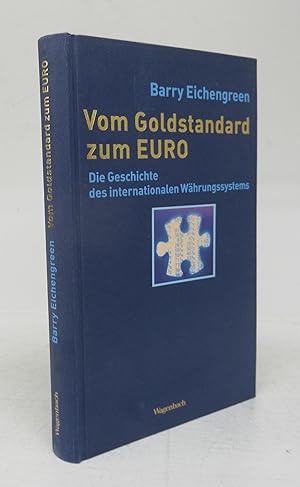 Seller image for Vom Goldstandard zum Euro: Die Geschichte des internationalen Whrungssystems for sale by Attic Books (ABAC, ILAB)