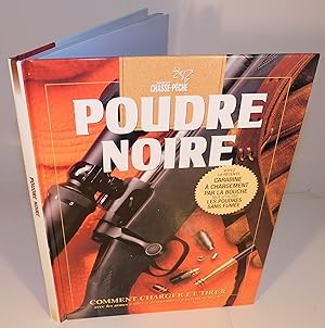 Seller image for POUDRE NOIRE (Comment charger et tirer avec les armes  silex,  percussion et  percuteur align) for sale by Librairie Montral