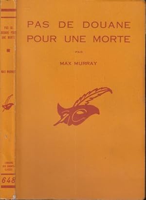 Seller image for Pas de douane pour une morte = no dutry on a corpse for sale by PRISCA