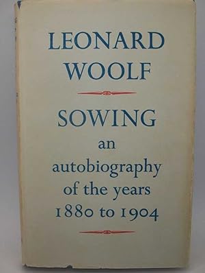 Seller image for Sowing: An Autobiography of the Years 1880-1904 (Volume 1) for sale by Easy Chair Books