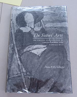 Immagine del venditore per The Sisters' Arts: The Writing and Painting of Virginia Woolf and Vanessa Bell venduto da Midway Book Store (ABAA)