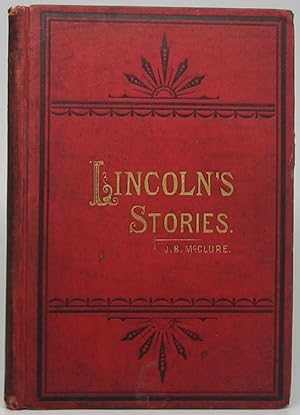 Anecdotes of Abraham Lincoln and Lincoln's Stories