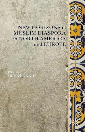 Bild des Verkufers fr New Horizons of Muslim Diaspora in Europe and North America zum Verkauf von moluna