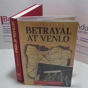 Seller image for Betrayal at Venlo : The Secret Story of Appeasement and Treachery, 1939-45 for sale by BookAddiction (ibooknet member)