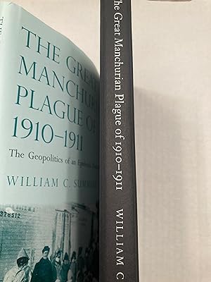 The Great Manchurian Plague of 1910-1911: The Geopolitics of an Epidemic Disease
