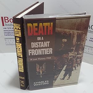 Seller image for Death on a Distant Frontier : A Lost Victory, 1944 for sale by BookAddiction (ibooknet member)