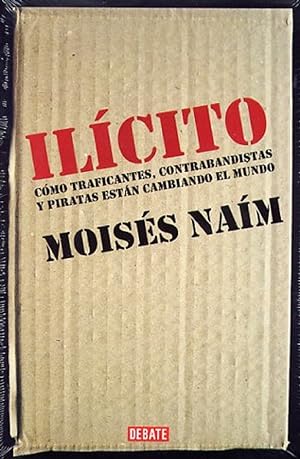 Seller image for Ilcito. Cmo Traficantes, Contrabandistas Y Piratas Estn Cambiando El Mundo (Spanish Edition) for sale by Von Kickblanc