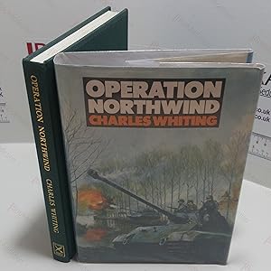 Seller image for Operation Northwind : The Unknown Battle of the Bulge for sale by BookAddiction (ibooknet member)