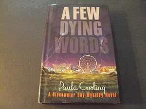Imagen del vendedor de A few Dying Words by Paula Cosling Firat U.S. Edition 1994 HC a la venta por Joseph M Zunno