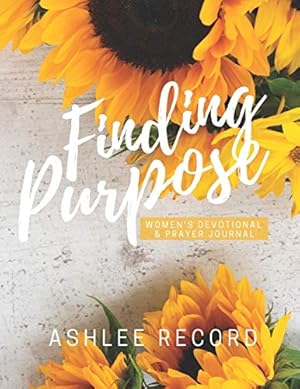 Immagine del venditore per Finding Purpose: Women's Devotional & Prayer Journal venduto da Reliant Bookstore