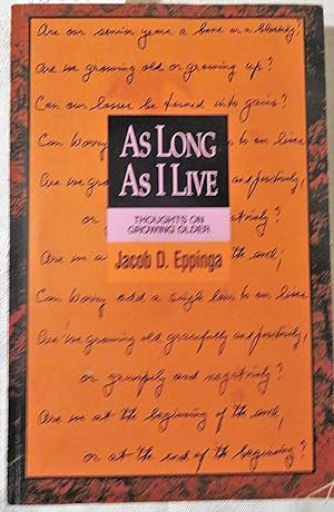 Image du vendeur pour As Long As I Live: Thoughts on Growing Older mis en vente par Book Catch & Release