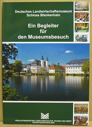 Ein Begleiter für den Museumsbesuch. (Mensch - Wirtschaft - Kulturlandschaft Sonderband 2018)