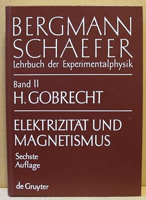 Bergmann / Schaefer: Lehrbuch der Experimentalphysik: Band II: Elektrizität und Magnetismus.