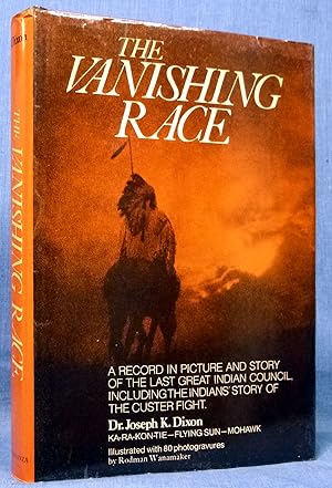 The Vanishing Race, the Last Great Indian Council: A Record in Picture and Story of the Last Grea...