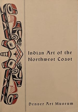 Seller image for Indian Art of the Northwest Coast; the Cultural Background of the Art; Collection Notes for sale by Eat My Words Books