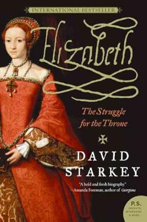 Imagen del vendedor de Elizabeth : The Struggle for the Throne a la venta por GreatBookPrices