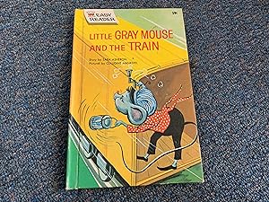 LITTLE GRAY MOUSE AND THE TRAIN
