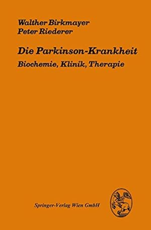Seller image for Die Parkinson-Krankheit: Biochemie, Klinik, Therapie for sale by Preiswerterlesen1 Buchhaus Hesse