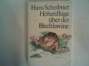 Bild des Verkufers fr Hhenflge ber der Blechlawine.: Satirische Geschichten. zum Verkauf von ANTIQUARIAT FRDEBUCH Inh.Michael Simon