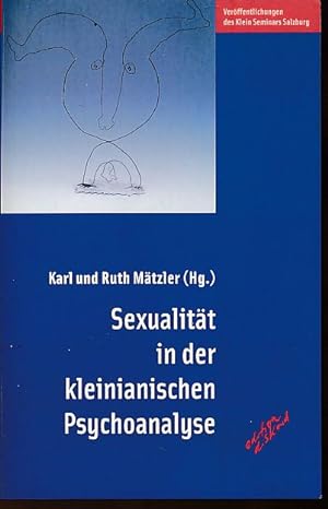 Seller image for Sexualitt in der kleinianischen Psychoanalyse. Klein-Seminar (Salzburg): Verffentlichungen des Klein-Seminars Salzburg Bd. 1. for sale by Fundus-Online GbR Borkert Schwarz Zerfa