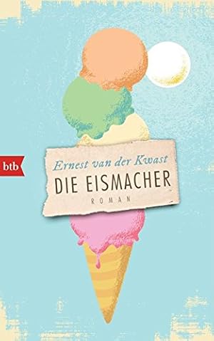 Bild des Verkufers fr Die Eismacher: Roman zum Verkauf von Preiswerterlesen1 Buchhaus Hesse