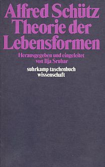 Seller image for Theorie der Lebensformen : (frhe Manuskripte aus d. Bergson-Periode). Hrsg. u. eingeleitet von Ilja Srubar, Suhrkamp-Taschenbuch Wissenschaft ; 350. for sale by Fundus-Online GbR Borkert Schwarz Zerfa