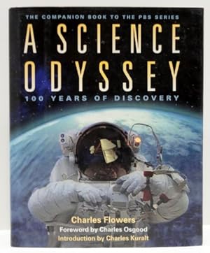 Seller image for A Science Odyssey: 100 Years of Discovery (The Companion Book to the PBS Series) for sale by Reliant Bookstore