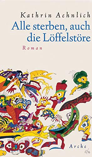 Seller image for Alle sterben, auch die Lffelstre for sale by Preiswerterlesen1 Buchhaus Hesse