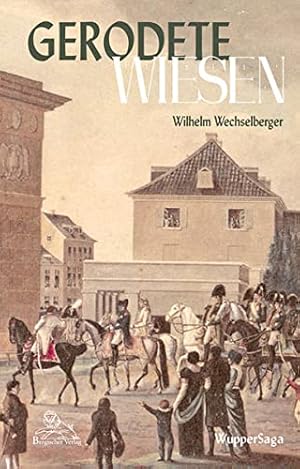 Seller image for Gerodete Wiesen (WupperSaga) for sale by Preiswerterlesen1 Buchhaus Hesse