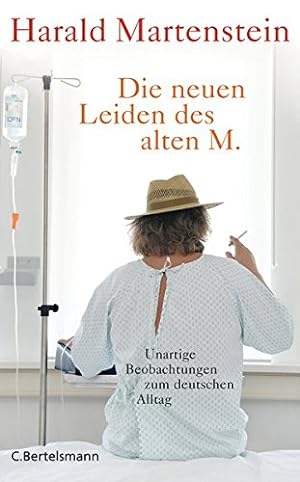 Seller image for Die neuen Leiden des alten M.: Unartige Beobachtungen zum deutschen Alltag for sale by Preiswerterlesen1 Buchhaus Hesse
