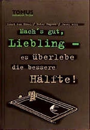 Bild des Verk�ufers f�r Mach's gut, Liebling - es �berlebe die bessere H�lfte (Tomus - Schwarze Reihe) zum Verkauf von Preiswerterlesen1 Buchhaus Hesse
