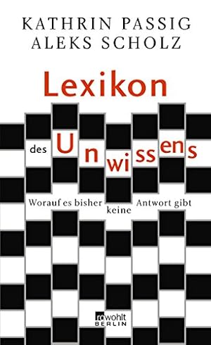 Seller image for Lexikon des Unwissens: Worauf es bisher keine Antwort gibt for sale by Preiswerterlesen1 Buchhaus Hesse