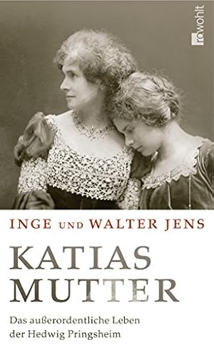 Imagen del vendedor de Katias Mutter: Das auerordentliche Leben der Hedwig Pringsheim a la venta por Preiswerterlesen1 Buchhaus Hesse