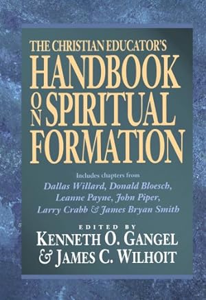 Seller image for The Christian Educator's Handbook on Spiritual Formation for sale by Reliant Bookstore