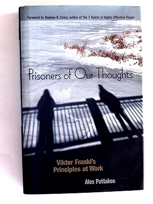 Imagen del vendedor de Prisoners of Our Thoughts: Victor Frankl's Principles at Work a la venta por crossborderbooks