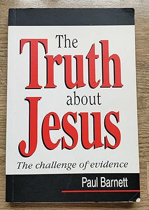 Seller image for The Truth About Jesus: The Challenge of Evidence for sale by Peter & Rachel Reynolds