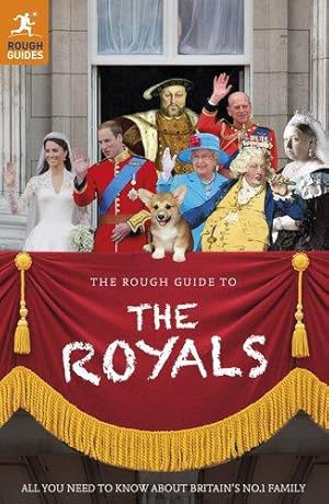 Seller image for The Rough Guide to the Royals (Rough Guides) for sale by WeBuyBooks